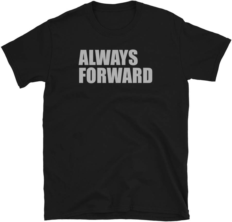 Always Forward, Motivational TShirt That Merch Store