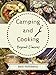 Camping and Cooking Beyond S'mores: Outdoors Cooking Guide and Cookbook for Beginner Campers (Happier Outdoors) by Beth McRoberts, Happier Outdoors