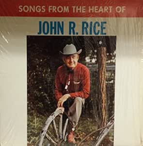 John R. Rice - Songs From The Heart Of John R. Rice - Amazon.com Music