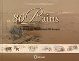Le tour du monde en 80 pains by 