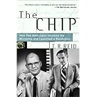 The Chip: How Two Americans Invented the Microchip and Launched a Revolution