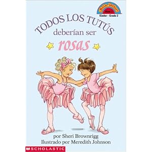 Todos los tutús deberían ser rosas (Coleccion Hola, Lector: Level 2)
