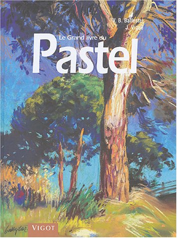 Le  grand livre du pastel
