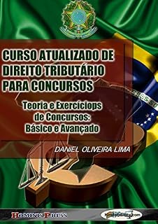 Livro CURSO ATUALIZADO DE DIREITO TRIBUTÁRIO PARA CONCURSOS - Teoria e Exercícios de Concurso: Básico e Avançado