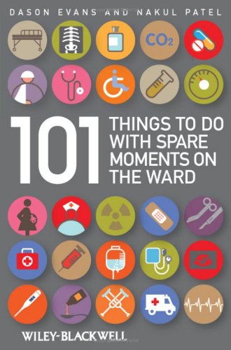 101 Things To Do with Spare Moments on the Ward