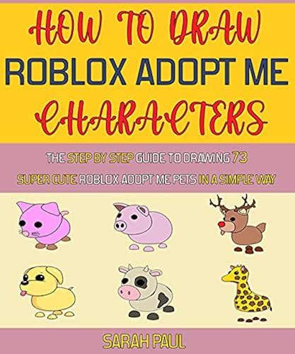 How To Draw Roblox Adopt Me Characters: The Step By Step Guide To ...