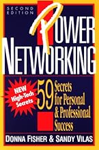 Power Networking: 59 Secrets for Personal & Professional Success