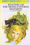 The Mystery at the Moss-Covered Mansion (Nancy Drew Mystery Stories, No. 18) by Carolyn Keene (1941-01-01)