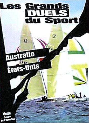 Les Grands Duels Du Sport - Voile - Coupe De L'america - Australie / Etats-Unis