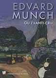 Edvard Munch ou L'anti-cri (French Edition) by 