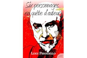 Six personnages en quête d'auteur (French Edition)