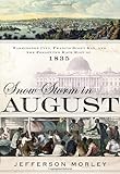 Snow-Storm in August: Washington City, Francis Scott Key, and the Forgotten Race Riot of 1835