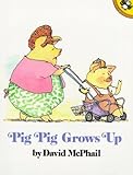 Pig Pig Grows Up