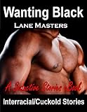 Wanting Black: An Interracial/Cuckold Bundle