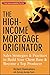 The High-Income Mortgage Originator