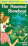 Nancy Drew 35: The Haunted Showboat (Nancy Drew Mysteries) by Carolyn Keene