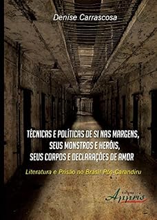 Livro Técnicas e Políticas de Si nas Margens, seus Monstros e Heróis, seus Corpos e Declarações de Amor