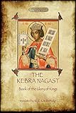 The Kebra Negast (the Book of the Glory of Kings), with 15 original illustrations (Aziloth Books) by E. A. Wallis Budge