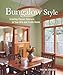 Bungalow Style: Creating Classic Interiors in Your Arts and Crafts Home by