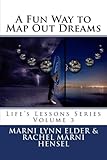 Image de A Fun Way to Map Out Dreams: Life's Lessons Series Volume 3