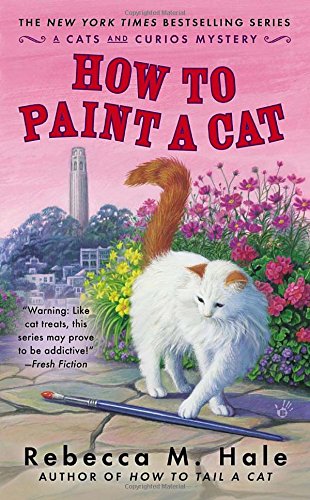 How to Paint a Cat (Cats and Curios Mystery)