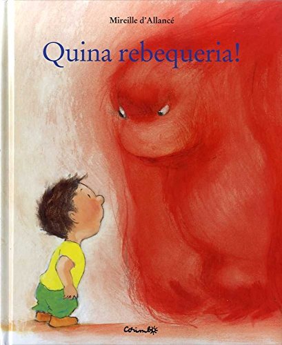 QUINA REBEQUERIA! (Álbumes ilustrados): Amazon.es: MIREILLE D'ALLANCÉ:  Libros