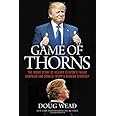Game of Thorns: The Inside Story of Hillary Clinton's Failed Campaign and Donald Trump's Winning Strategy