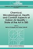 Chemical, Microbiological, Health and Comfort Aspects of Indoor Air Quality - State of the Art in SBS, , 9048141524