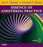 Essence of Anesthesia Practice E-Book (Expert Consult)