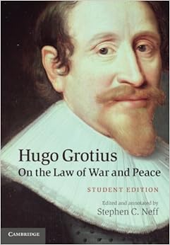 Hugo Grotius On the Law of War and Peace: Student Edition