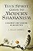 Teen Spirit Guide to Modern Shamanism: A Beginner's Map Charting an Ancient Path by S. Kelley Harrell