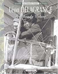 Léon Delagrange, le Dandy volant