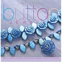 Button Jewelry: Over 25 Original Designs for Necklaces