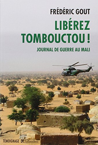 Download Libérez Tombouctou ! Journal de guerre au Mali
