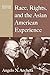 Race, Rights, and the Asian American Experience