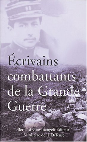 Ecrivains combattants de la Grande Guerre