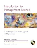 Introduction to Management Science : A Model and Case Studies Approach, Hillier, Frederick S. and Hillier, Mark S., 007234847X