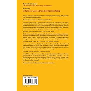 Set Functions, Games and Capacities in Decision Making (Theory and Decision Library C)