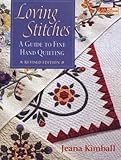 Loving Stitches: A Guide to Fine Hand Quilting (That Patchwork Place) by