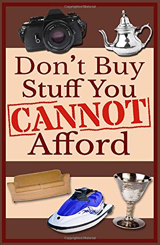 Don T Buy Stuff You Cannot Afford Obvious James Amazon Com Books