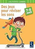 Des jeux pour reviser les sons 7-8 ans (French Edition) by 