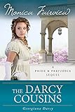 Front cover for the book The Darcy Cousins by Monica Fairview
