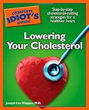 The Complete Idiot's Guide to Lowering your Cholesterol by Dr. Joseph Lee Klapper