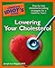The Complete Idiot's Guide to Lowering your Cholesterol by Dr. Joseph Lee Klapper