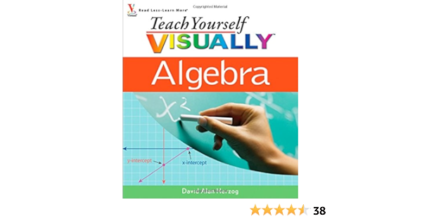 Teach Yourself Visually Algebra Herzog David Alan Amazon Com Books