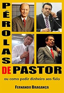 Livro Pérolas de pastor: ou como pedir dinheiro aos fiéis