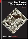 The Art of Mesoamerica (World of Art), Mary Ellen Miller, 050020392X