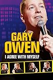 Gary Owen: I Agree With Myself