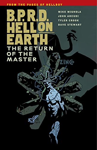 B.P.R.D. Hell On Earth Volume 6: The Return Of The Master (B.P.R.D: Hell On Earth)