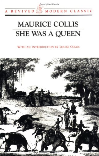 She Was a Queen: Historical Novel (New Directions Revived Modern Classics) by Maurice Collis